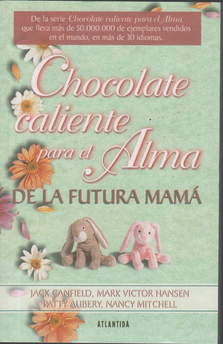 Chocolate Caliente Para El Alma De La Futura Mamá - Canfield