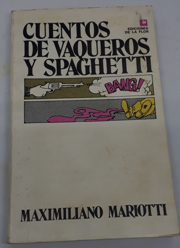Cuentos De Vaqueros Y Spaghetti - Mariotti - Ed De La Flor