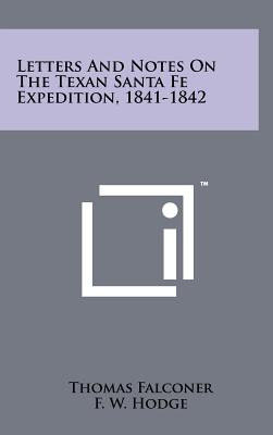 Libro Letters And Notes On The Texan Santa Fe Expedition,...