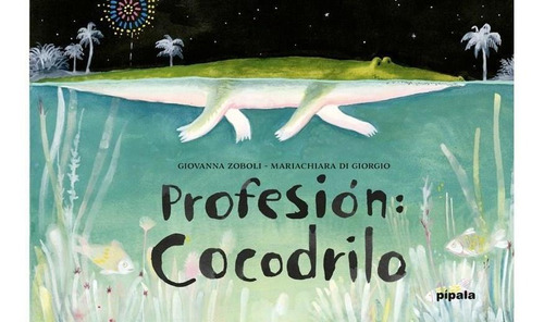 Profesion: Cocodrilo
