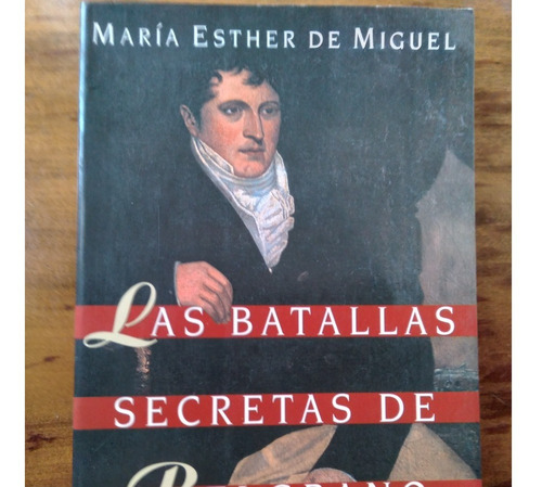 María Esther De Miguel, Las Batallas Secretas De Belgrano