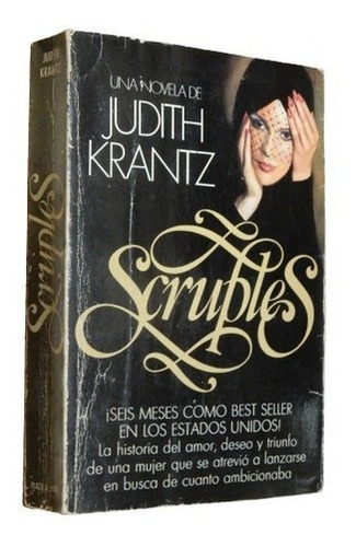 Judith Krantz. Scruples. Plaza & Janés.&-.