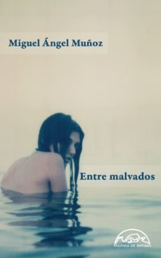 Imagen 1 de 3 de Entre Malvados, Miguel Ángel Muñoz, Páginas De Espuma