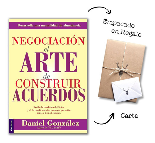 Negociacion El Arte De Construir Acuerdos - Daniel Gonzalez