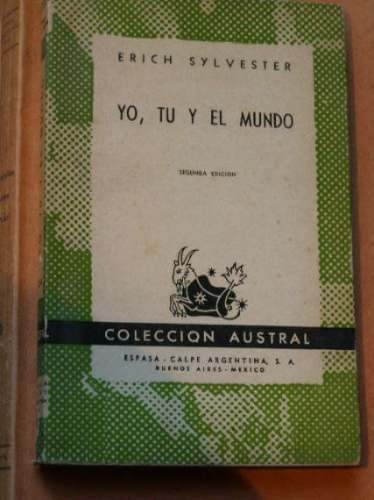 Yo, Tú Y El Mundo - Erich Sylvester - Colección Austral