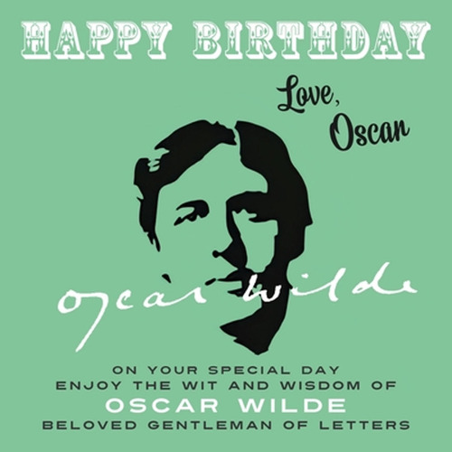 Happy Birthday-love, Oscar: On Your Special Day, Enjoy The W