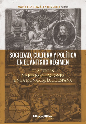 Sociedad, Cultura Y Política En El Antiguo Régimen