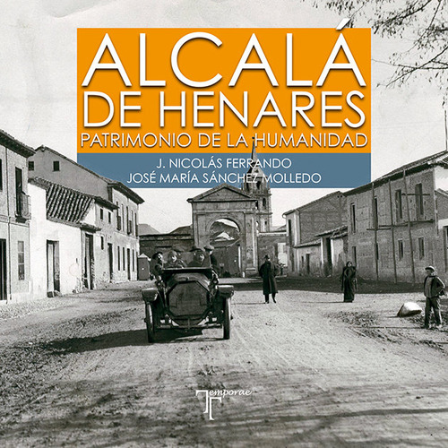 Alcala De Henares Patrimonio De La Humani - Sánchez Moll...