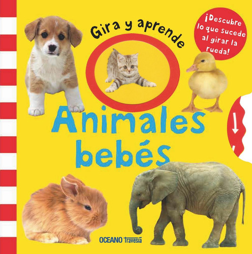 Libro Gira Y Aprende. Animales Bebés
