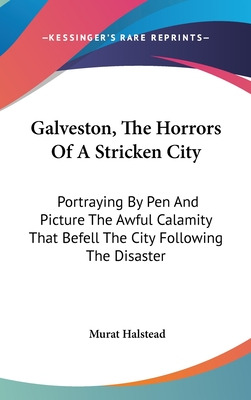 Libro Galveston, The Horrors Of A Stricken City: Portrayi...