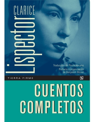 Cuentos Completos. Clarice Lispector. Fondo De Cultura