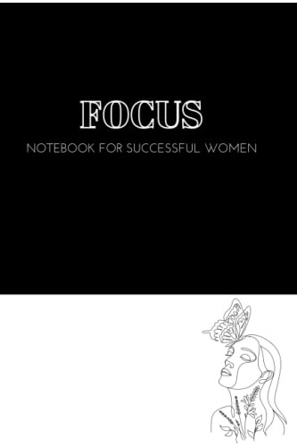 Focus: Notebook For Successful Women Ines Cardenas Muñoz