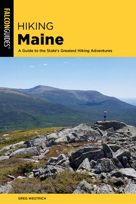 Libro Hiking Maine: A Guide To The State's Greatest Hikin...