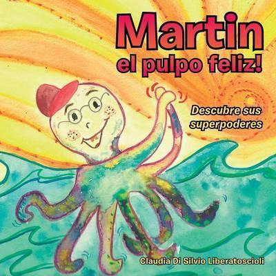 Libro Martin El Pulpo Feliz! : Descubre Sus Superpoderes ...