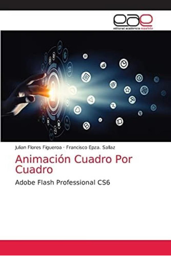 Libro: Animación Cuadro Por Cuadro: Adobe Flash Professional