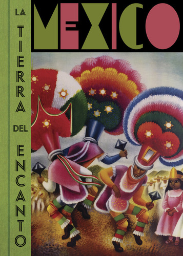 Libro Mexico La Tierra Del Encanto