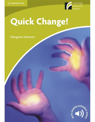 Quick Change Level Starter/beginner - Johnson, Margaret