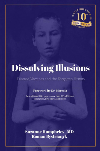 Book : Dissolving Illusions Disease, Vaccines, And The...