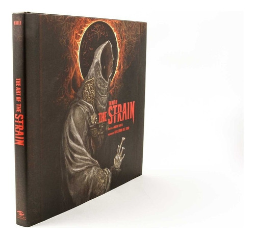 The Art Of The Strain, De Robert Abele. Editorial Insight Editions, Tapa Dura, Edición 2016 En Inglés, 2016