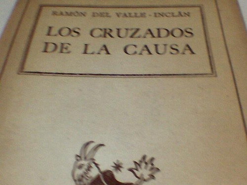 Ramon Del Valle Inclan - Los Cruzados De La Causa (c456)