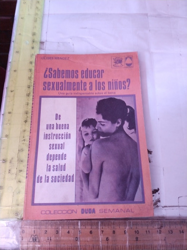Sabemos Educar Sexualmente A Los Niños Ulises Méndez Posada