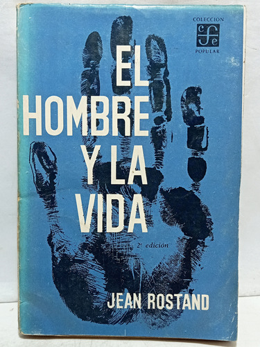 El Hombre Y La Vida - Jean Rostand - Fon Cul Eco - 1964