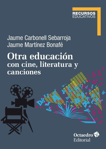 Libro Otra Educacion Con Cine Literatura Y Canc