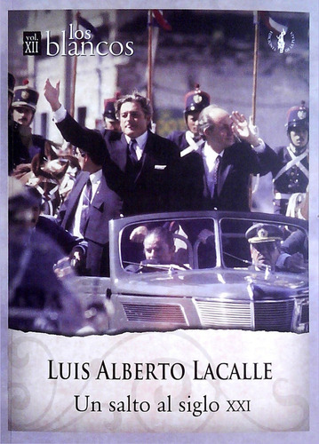 Luis Alberto Lacalle. Los Blancos Volumen Xii (envíos)
