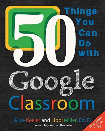 50 Things You Can Do With Google Classroom, De Keeler, Alice. Editorial Dave Burgess Consulting, Inc., Tapa Blanda En Inglés