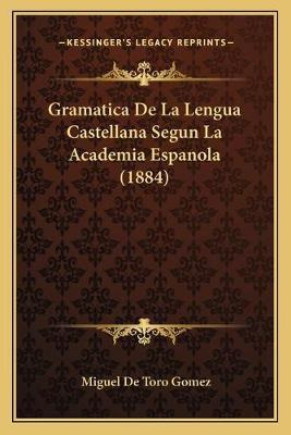 Libro Gramatica De La Lengua Castellana Segun La Academia...