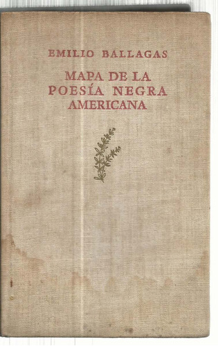 Ballagas Emilio:  Mapa De La Poesía Negra Americana.