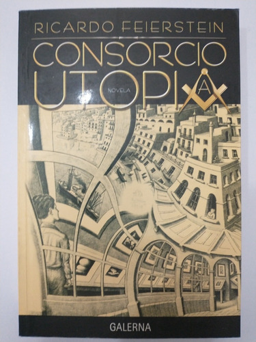 Libro Consorcio Utopia De Ricardo Feierstein (4)