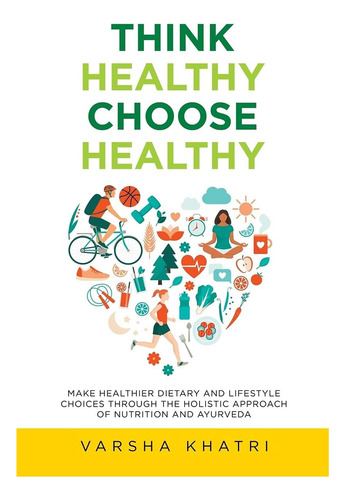 Libro: Think Healthy, Choose Healthy: Make Healthier Dietary