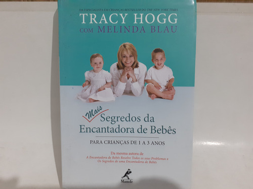 Mais Segredos Da Encantadora De Bebês Para Crianças De 1 A 3 Anos Tracy Hogg