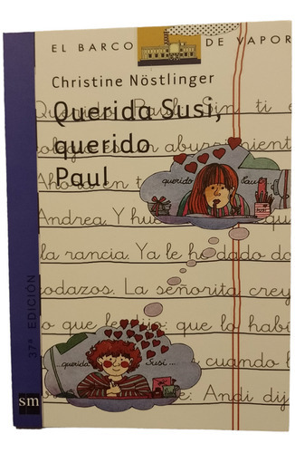Querido Susi Querido Paul, De Christine Nostlinger., Vol. 1.0. Editorial Sm, Tapa Blanda, Edición 1era En Español