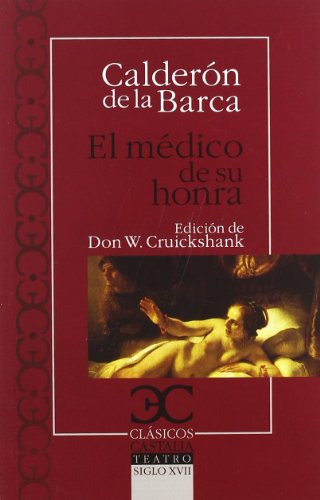 Libro Medico De Su Honra (clasicos Castalia Teatro Siglo Xvi