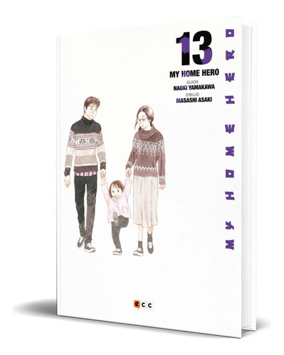My Home Hero Vol.13, De Naoki Yamakawa. Editorial Ecc Ediciones, Tapa Blanda En Español, 2022