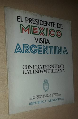 El Presidente De México Visita Argentina Año 1974 Perón