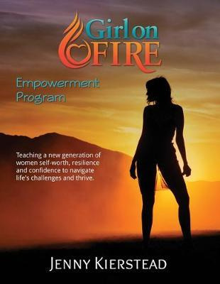 Libro Girl On Fire Empowerment Program - Jenny Maria Kier...