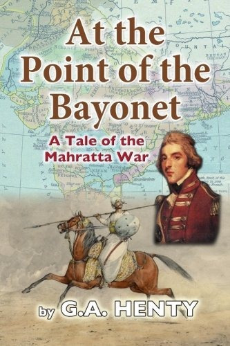 En El Punto De La Bayoneta Un Cuento De La Guerra De Mahratt
