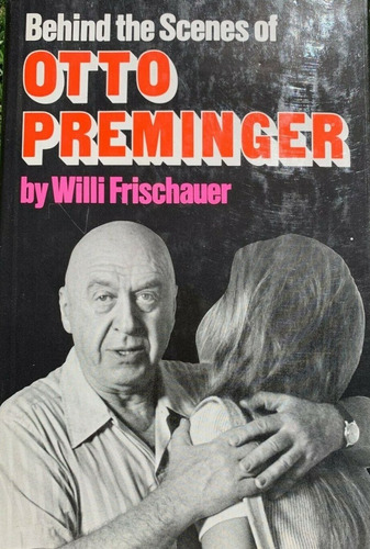 Otto Preminger Behind The Scenes Cine Will Frischauer