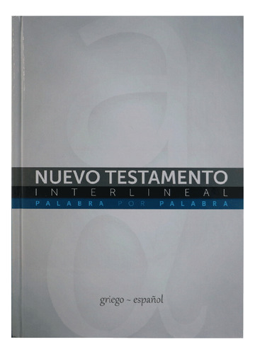 Nuevo Testamento Interlineal - Griego - Español