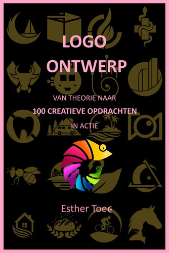 Libro: Logo Ontwerp: Van Theorie Naar 100 Creatieve Opdracht