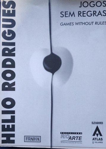 Livro Jogos Sem Regras Game Without Rules - Hélio Rodrigues E Outros [1997]