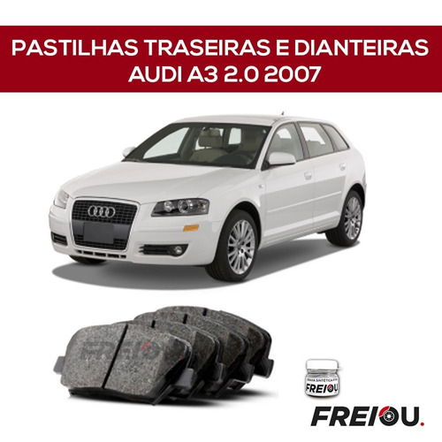 Pastiilhas Traseiras E Dianteiras Para Audi A3 Spb 2.0t 2007