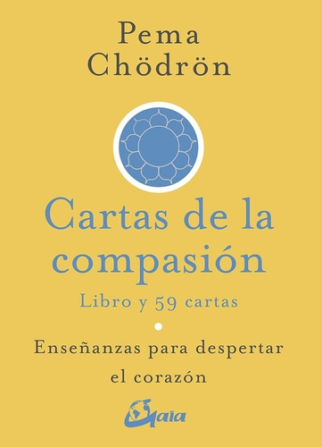 De La Compasión (libro + Cartas) Cartas, Pema Chodron, Gaia