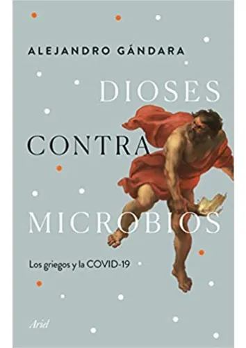 Dioses Contra Microbios - Alejandro Gándara