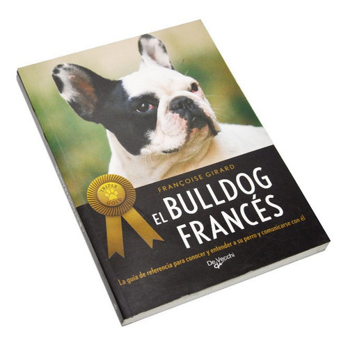 Imagen 1 de 4 de Libro El Bulldog Francés Guía De Referencia