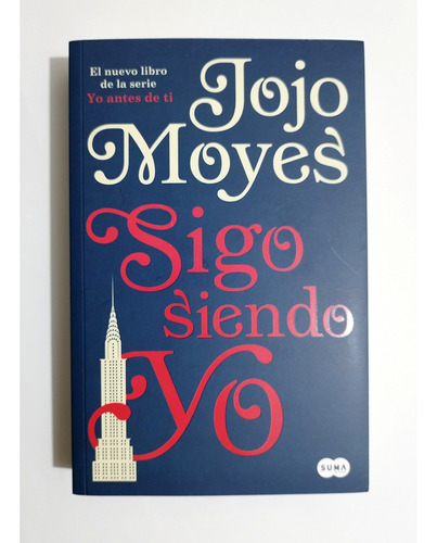 Sigo Siendo Yo - Jojo Moyes / (antes De Ti . 3)