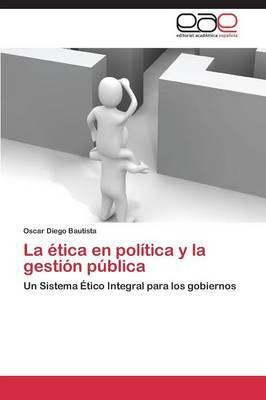 Libro La Etica En La Politica Y La Gestion Publica - Dieg...